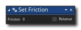 Set Friction Action