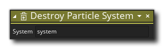 Destroy Particle System Action